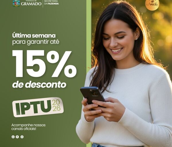 Última semana para garantir o maior desconto no IPTU 2026 de Gramado