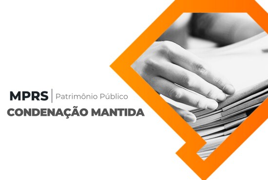Ministério Público obtém confirmação da condenação do ex-secretário de Obras de Gramado